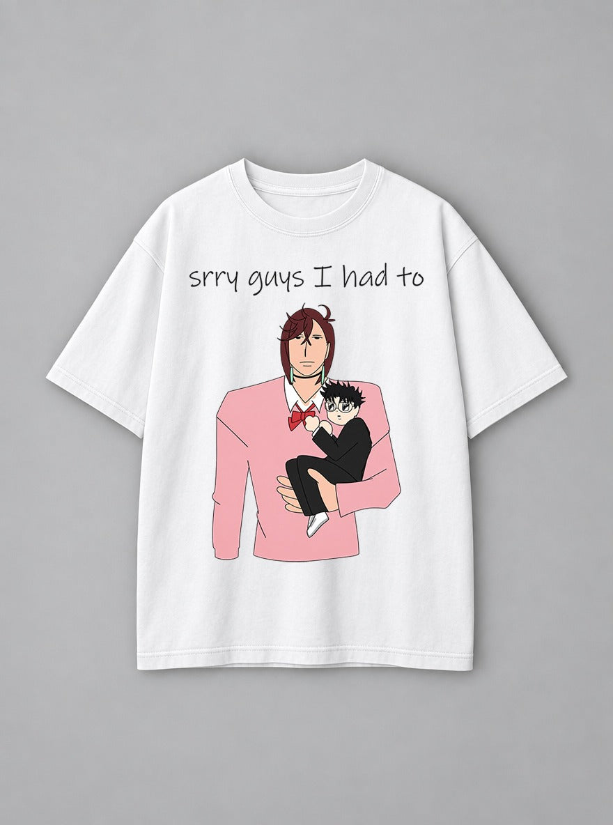 Srry Guys I Had To – White Tee – mockup | Dandadan